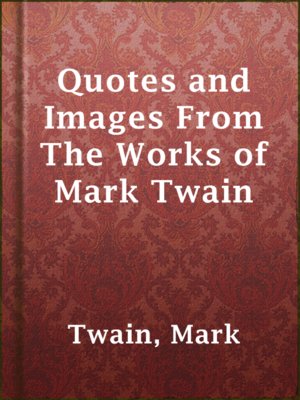 cover image of Quotes and Images From The Works of Mark Twain